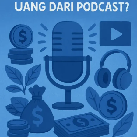 Bagaimana Cara Menghasilkan Uang dari Podcast?